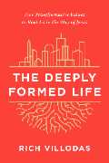 The Deeply Formed Life